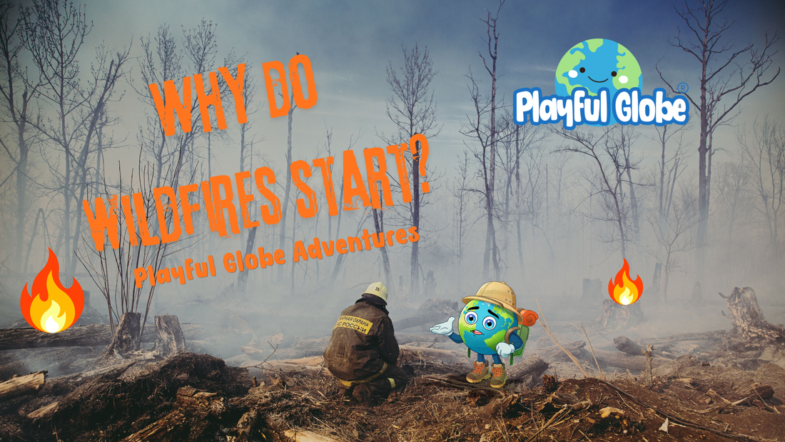Illustrated guide to wildfires for kids featuring Gobi the Globe from Playful Globe